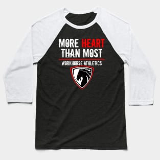 Workhorse Athletics "More Heart" Baseball T-Shirt